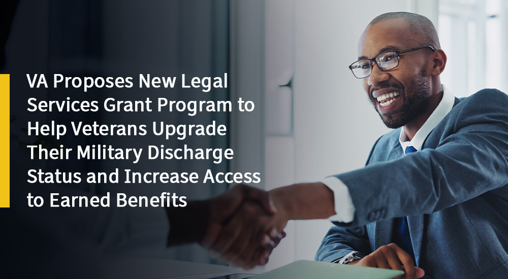 Legal Services Grant Program to Help Veterans Upgrade Discharge Status