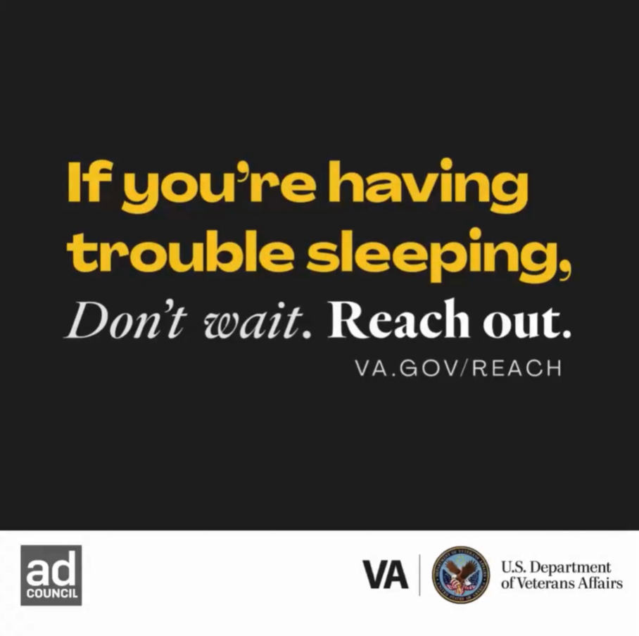 If you're having trouble sleeping, Don't wait. Reach out. at VA.gov/REACH