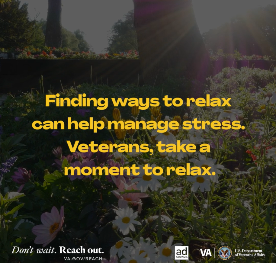 Finding ways to relax can help manage stress. Veterans, take a moment to relax.